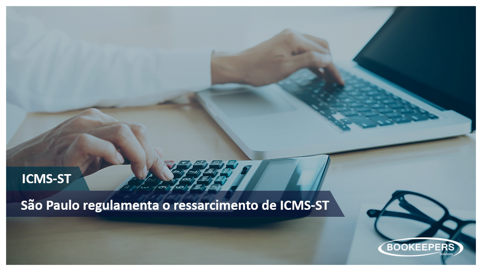 ICMS-ST-Estado-de-Sao-Paulo-regulamenta-o-ressarcimento-de-ICMS-ST